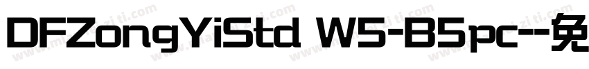 DFZongYiStd W5-B5pc-字体转换